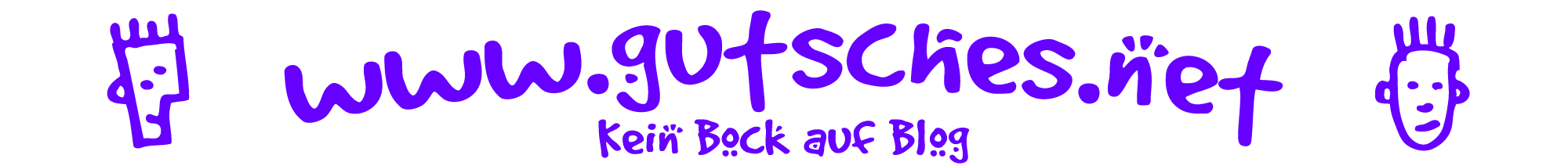 www.gutsches.net - Kein Bock auf Blog